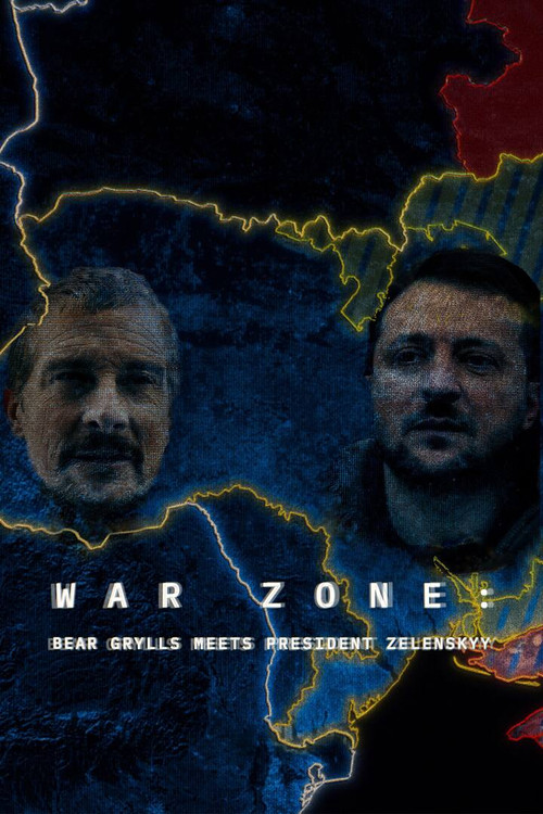 War Zone: Bear Grylls Meets President Zelenskyy (2023) poster