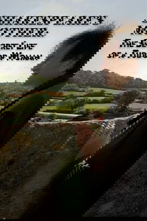 Shakespeare's Mother: The Secret Life of a Tudor Woman (2015) poster