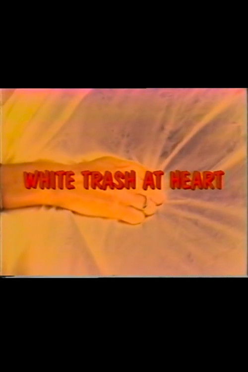 White Trash At Heart (1992) poster