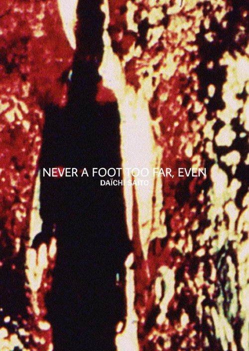 Never a Foot Too Far, Even (2012) poster