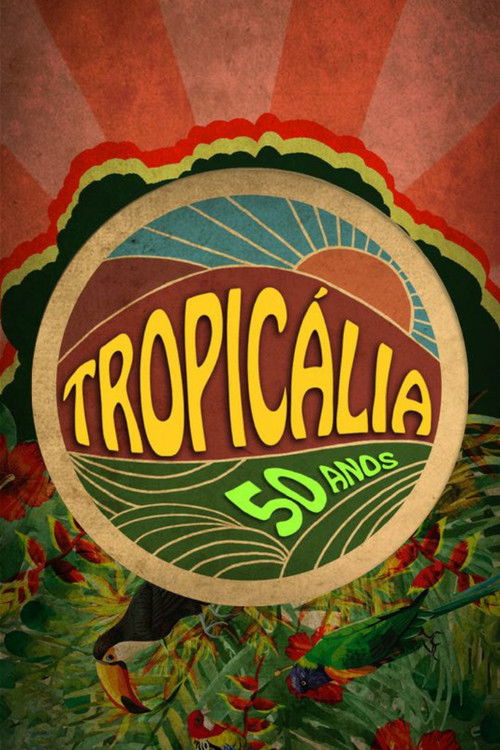 Tropicália: 50 Anos (2017) poster