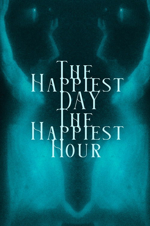 The Happiest Day, The Happiest Hour poster