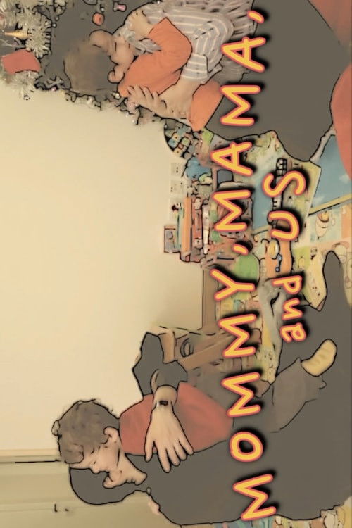 Mommy, Mama and us (2013) poster