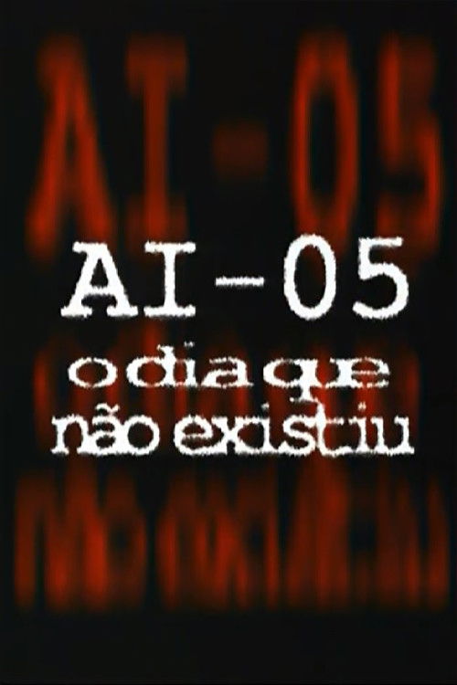 AI-5 - O Dia que Não Existiu (2001) poster