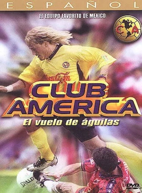Club America: The flight of the eagle (2003) poster
