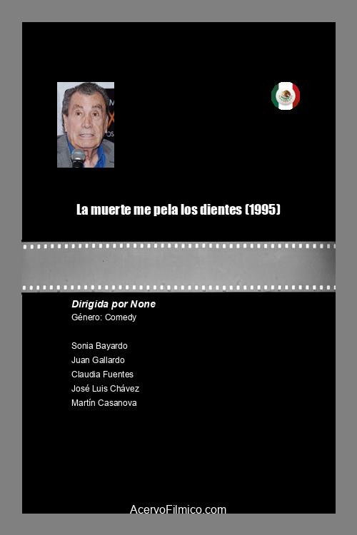 La muerte me pela los dientes (1995) poster