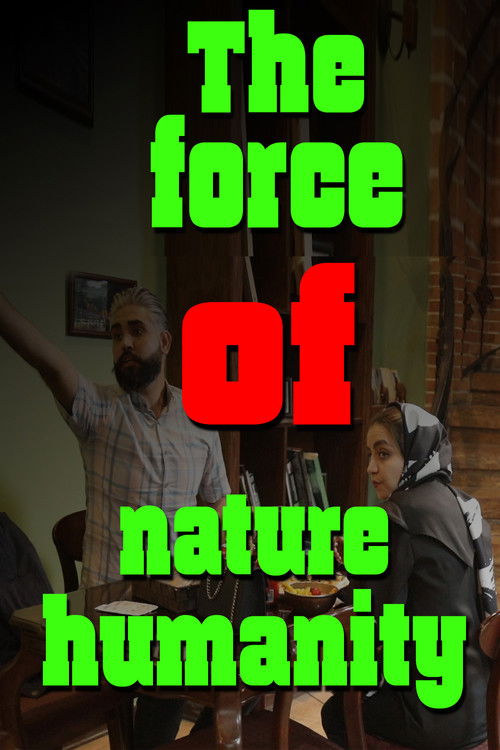 The force of nature humanity (2021) poster