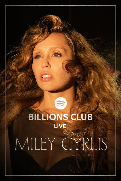 Billions Club Live with Miley Cyrus: A Concert Film (2025) poster