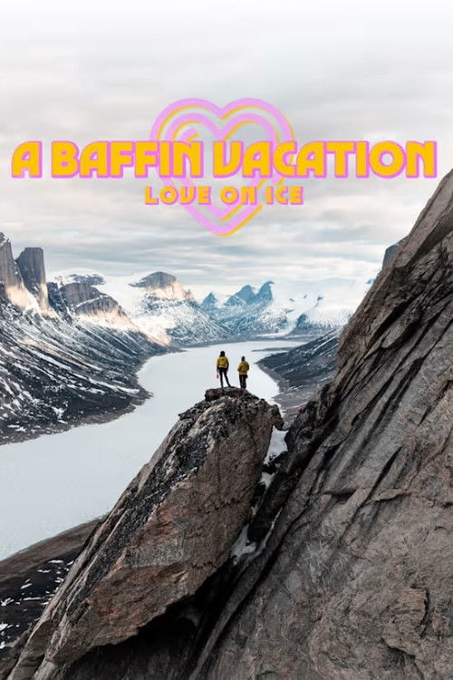 A Baffin Vacation, Love on Ice (2025) poster