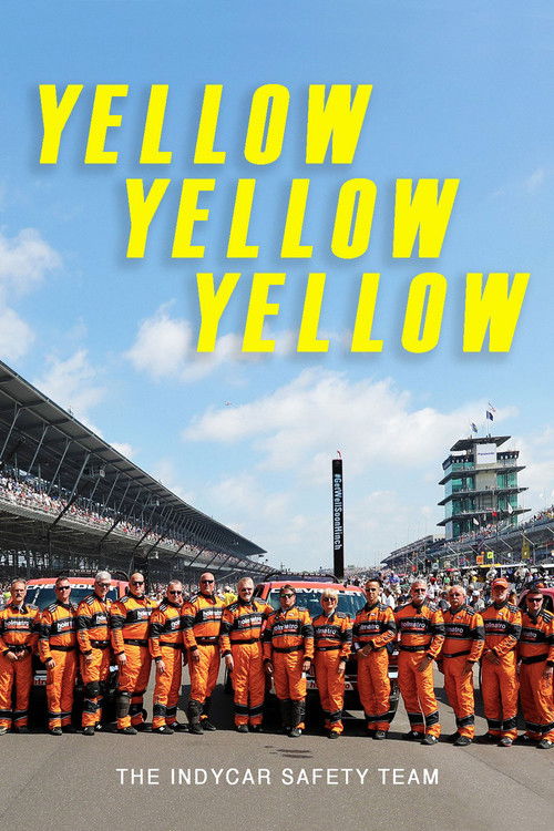 Yellow Yellow Yellow: The Indycar Safety Team (2017) poster