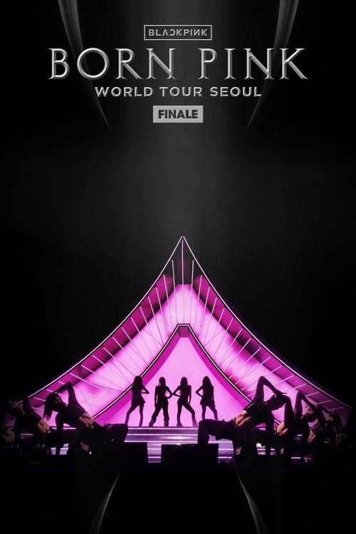 BLACKPINK - WORLD TOUR [BORN PINK] FINALE IN SEOUL (2023) poster