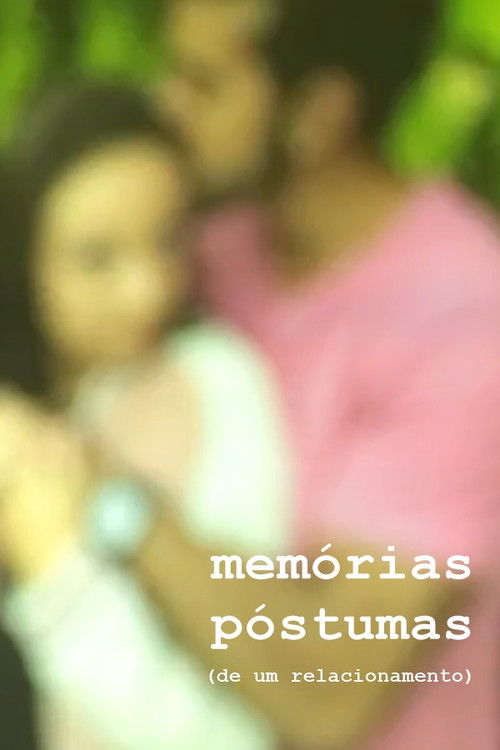 Memórias Póstumas (de um relacionamento) (2017) poster