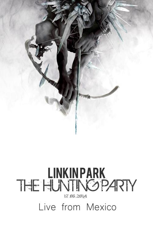Linkin Park: The Hunting Party - Live from Mexico (2014) poster