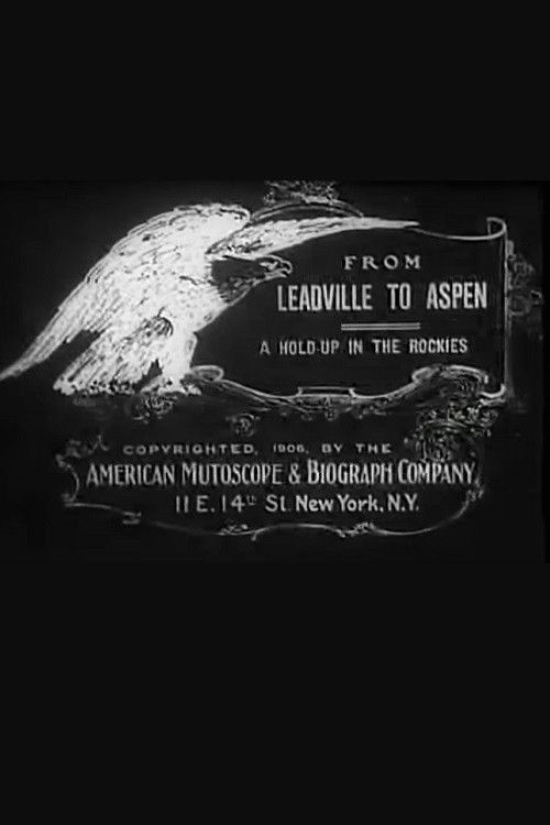 From Leadville to Aspen: A Hold-Up in the Rockies (1906) poster