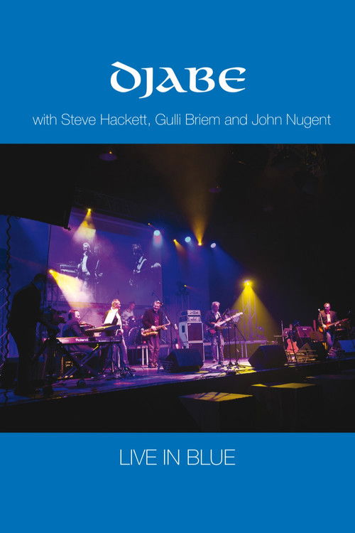Djabe - Live in Blue with Steve Hackett, Gulli Briem and John Nugent (2015) poster