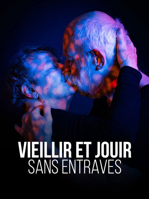 Vieillir et jouir sans entraves (2026) poster