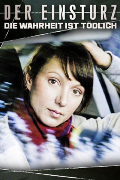 Der Einsturz - Die Wahrheit ist tödlich (2010) poster