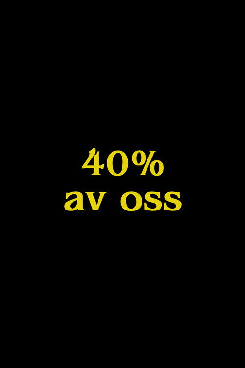 40% av oss poster