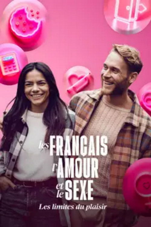 Les Français, l'amour et le sexe : Les limites du plaisir (2024) poster