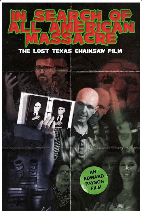 In Search of All American Massacre: The Lost Texas Chainsaw Film (2022) poster