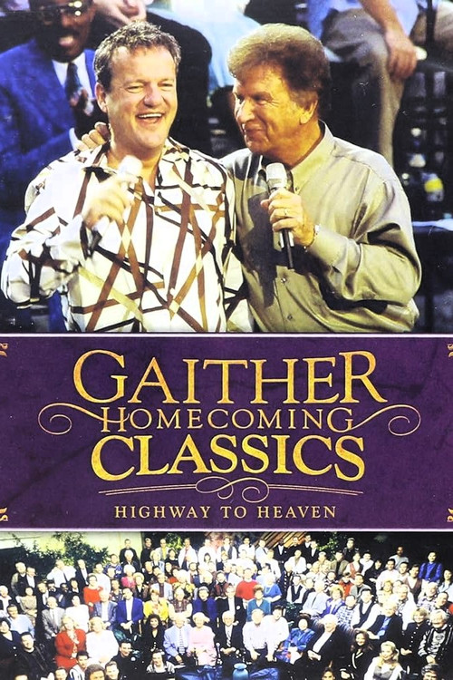 Gaither Homecoming Classics Highway to Heaven (2013) poster