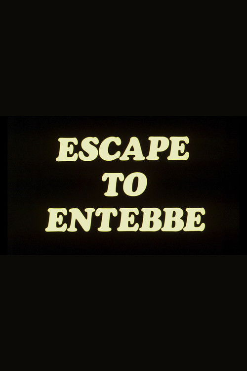 Escape to Entebbe (1976) poster