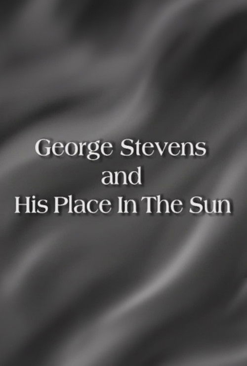 George Stevens and His Place In The Sun (2001) poster