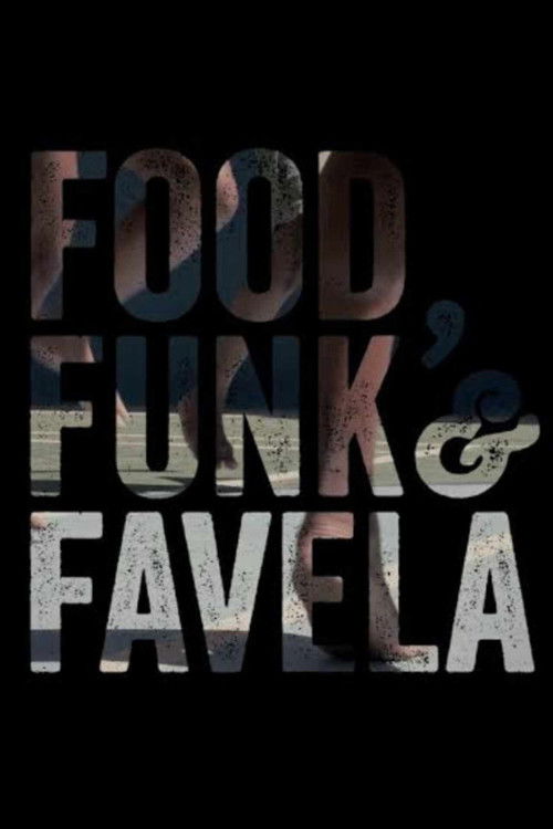 Food, Funk & Favela poster