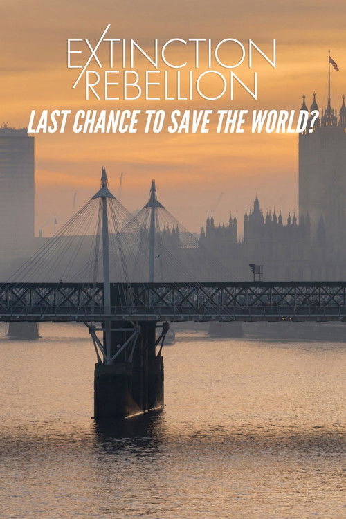 Extinction Rebellion: Last Chance to Save the World? (2019) poster