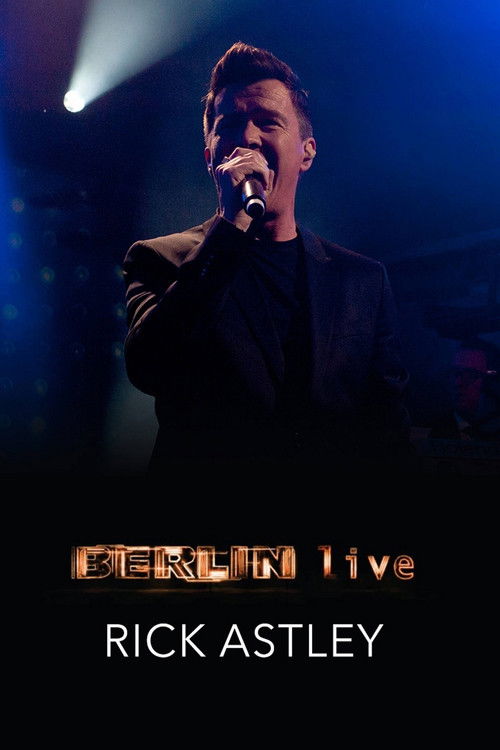 Rick Astley - Berlin Live (2016) poster