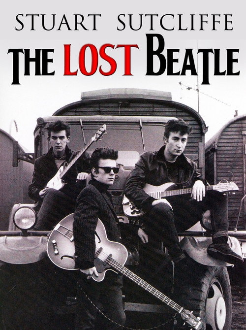 Stuart Sutcliffe: The Lost Beatle (2005) poster