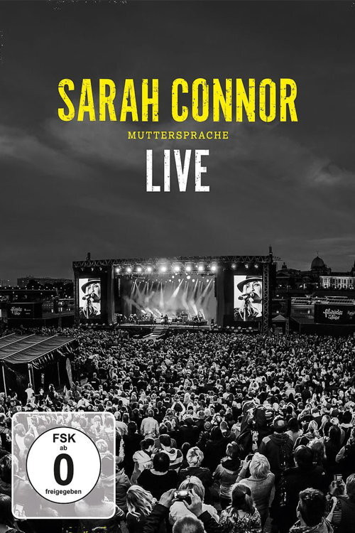 Sarah Connor - Muttersprache Live - Ganz Nah (2015) poster