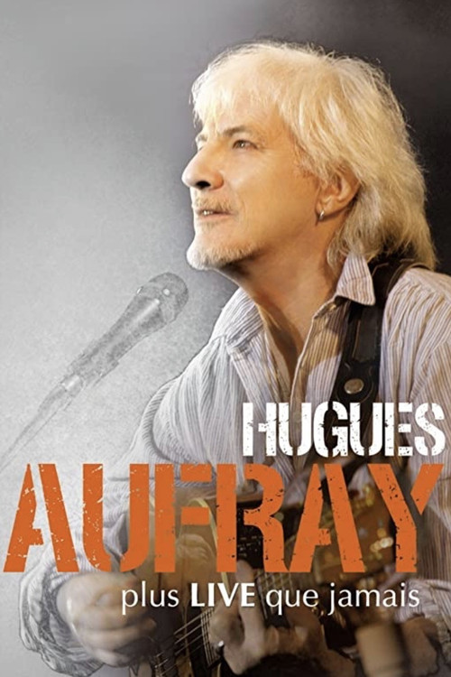 Hugues Aufray - Plus live que jamais (2005) poster