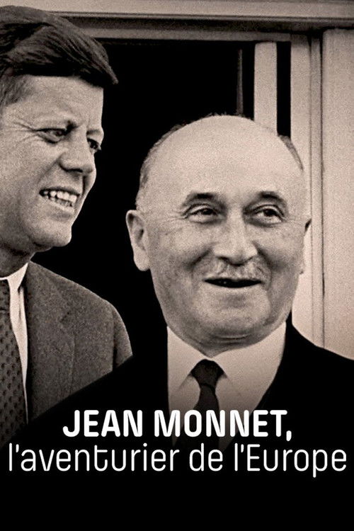 Jean Monnet, l'aventurier de l'Europe (2024) poster