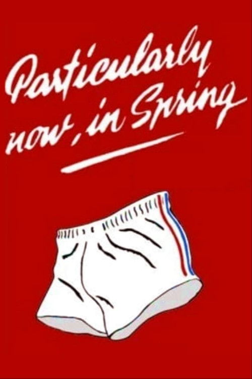 Particularly Now, in Spring (1996) poster