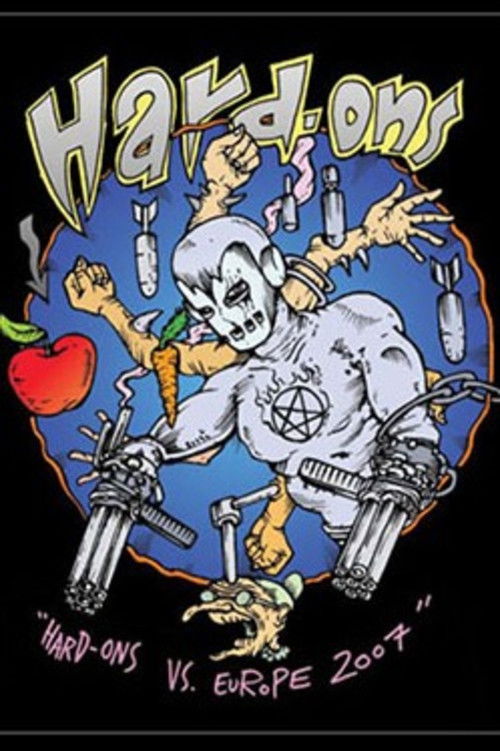 The Hard-Ons vs. Europe 2007 (2008) poster
