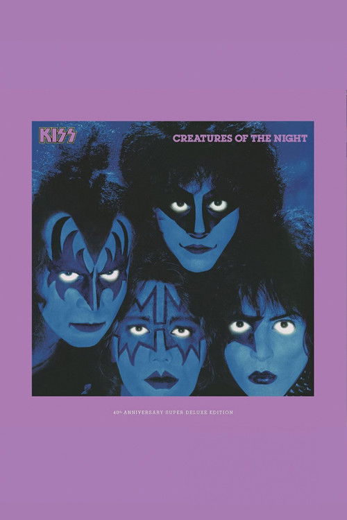 Kiss: Creatures of the Night - 40th Anniversary Super Deluxe Edition (2022) poster