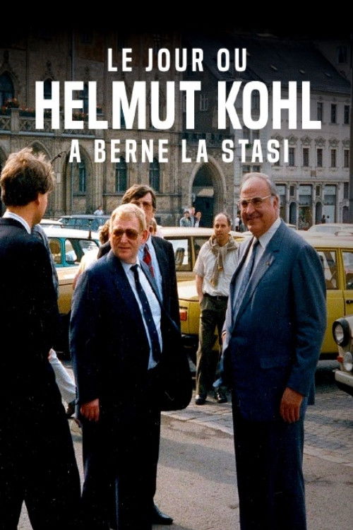 Le jour où Helmut Kohl a berné la Stasi : La visite du chancelier en RDA (2024) poster