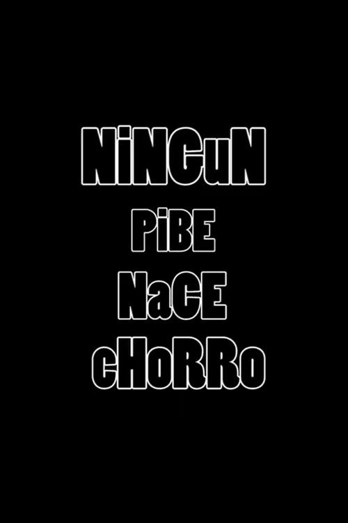 Ningún pibe nace chorro (2018) poster