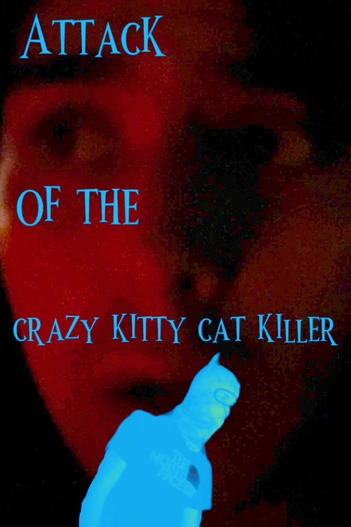 Attack of the Crazy Kitty Cat Killer (2025) poster
