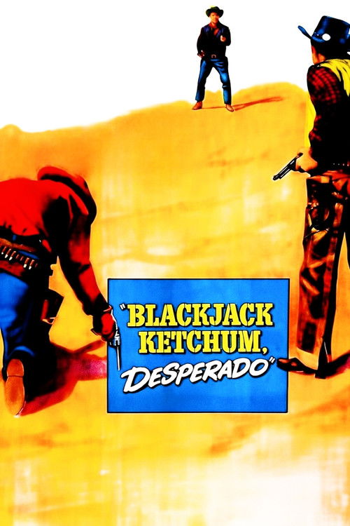 Blackjack Ketchum Desperado (1956) poster