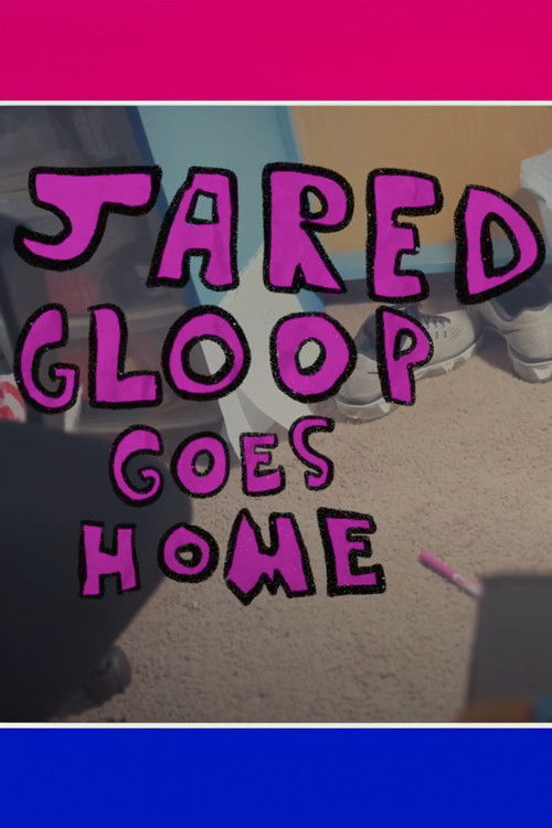 Jared Gloop Goes Home (2023) poster