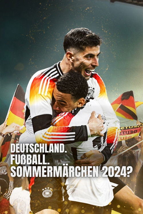 Deutschland. Fußball. Sommermärchen 2024? (2024) poster