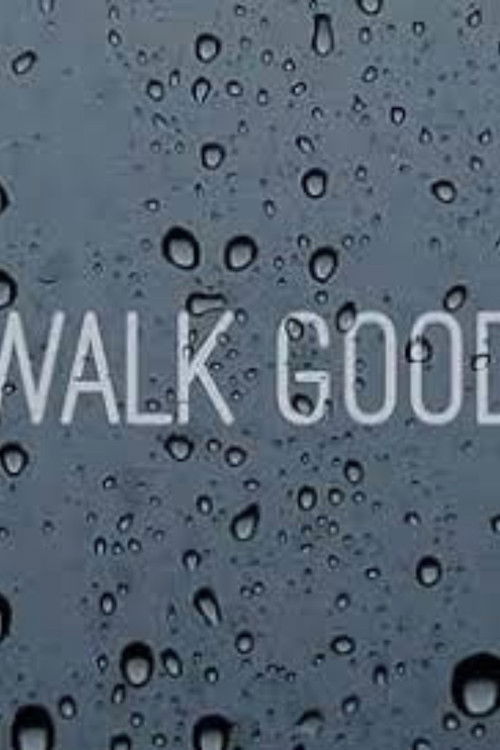Walk Good (2016) poster