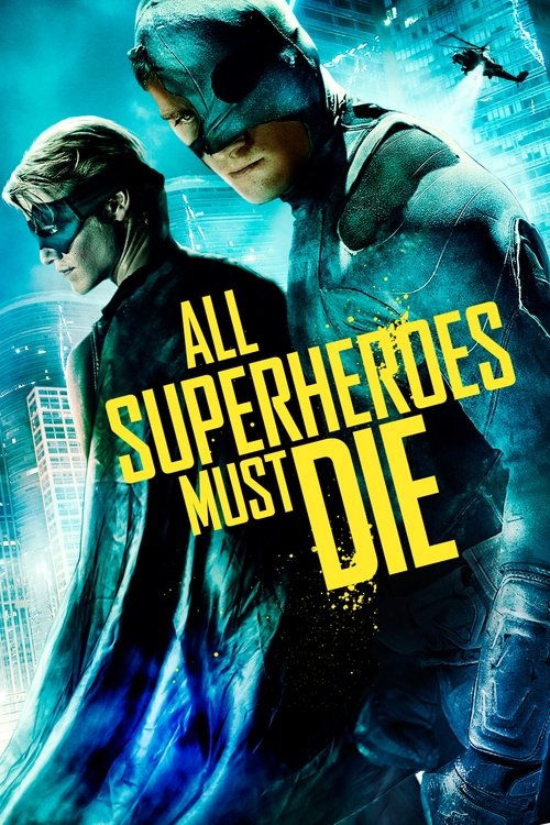 All Superheroes Must Die (2011) poster