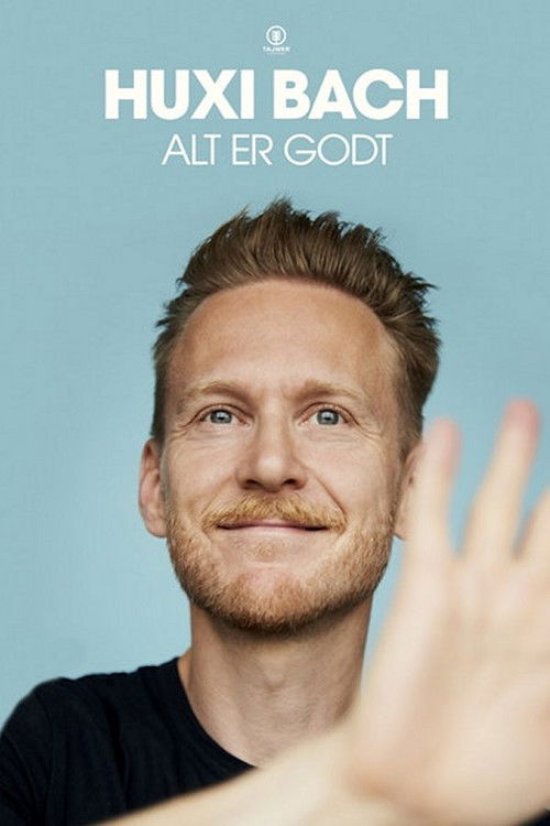 Huxi Bach - Alt er godt (2023) poster