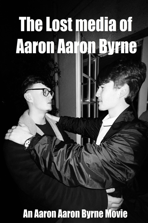 The Lost Media of Aaron Aaron Byrne (2023) poster