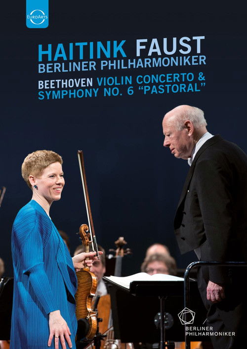 Beethoven · Violin Concerto & Symphony No. 6 'Pastoral' (Bernard Haitink, Isabelle Faust) (2016) poster