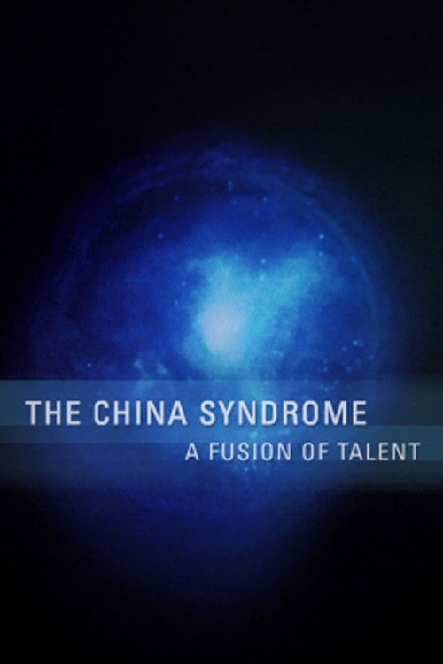 The China Syndrome: A Fusion of Talent (2004) poster