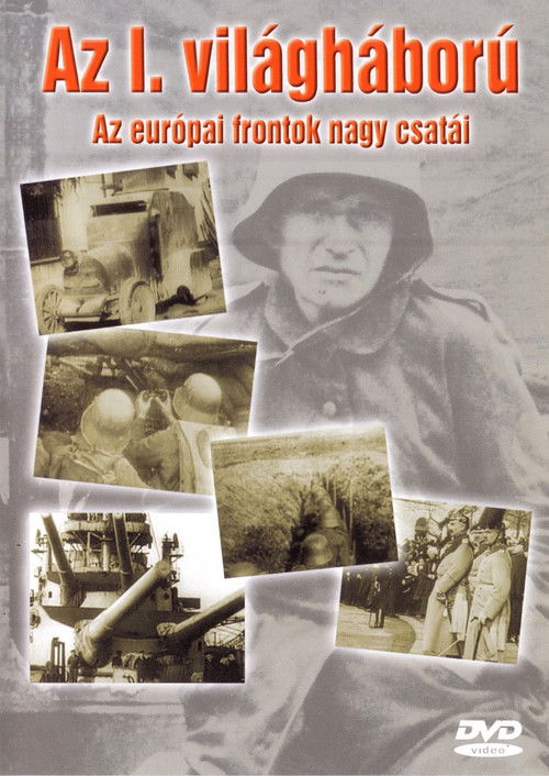 Az I. Világháború: Az európai frontok nagy csatái (2006) poster